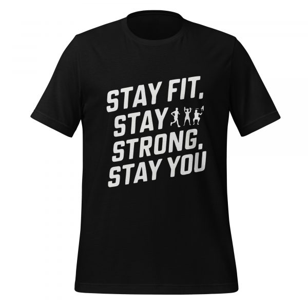 Stay Fit, Stay Strong, Stay You T-Shirt - Image 2