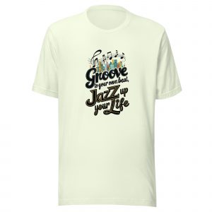Jazz Up Your Life T-Shirt