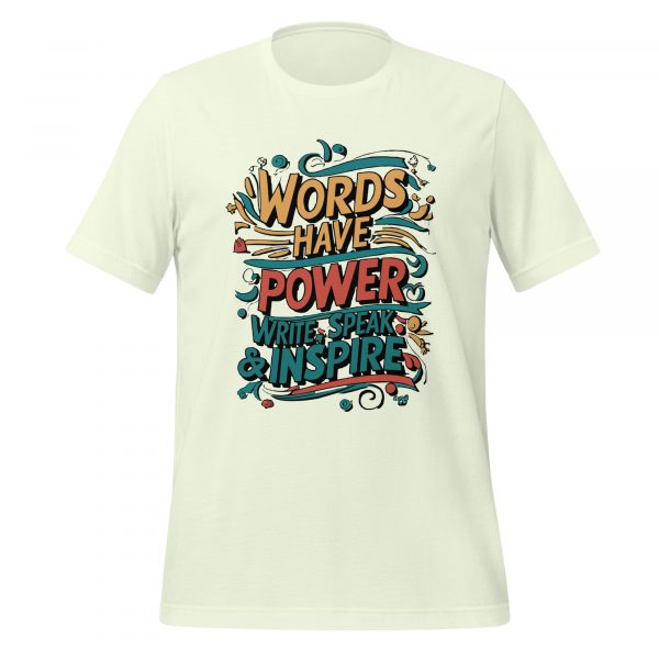 Words Have Power, Write, Speak and Inspire T-Shirt