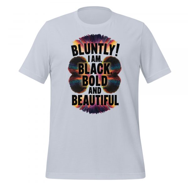 Bluntly! I Am Black, Bold, and Beautiful T-Shirt - Image 2
