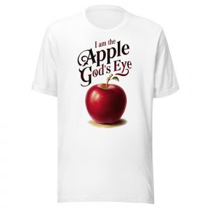 I Am the Apple of God’s Eye T-Shirt