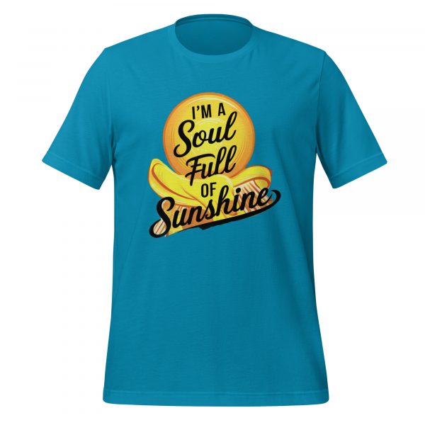 I’m a Soul Full of Sunshine T-Shirt - Image 4