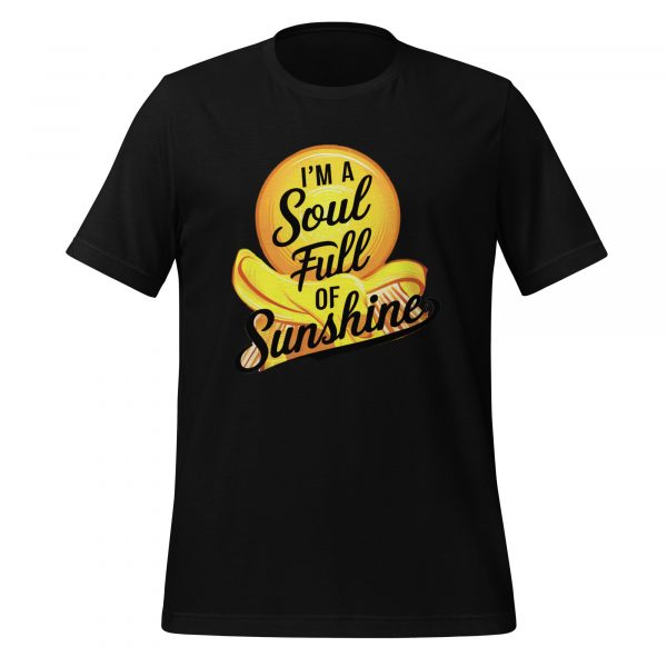 I’m a Soul Full of Sunshine T-Shirt - Image 2