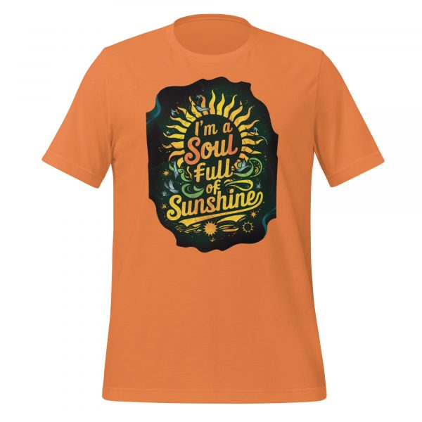 I’m a Soul Full of Sunshine T-Shirt - Image 2