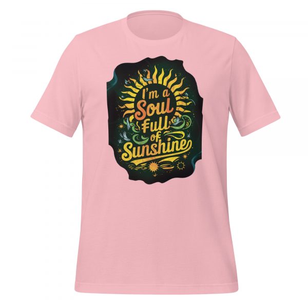 I’m a Soul Full of Sunshine T-Shirt - Image 3