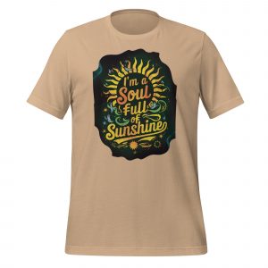 I’m a Soul Full of Sunshine T-Shirt