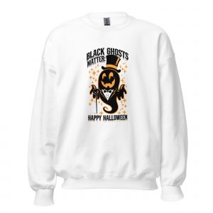 Black Ghosts Matter: Happy Halloween Sweatshirt