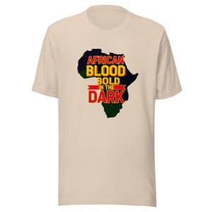 African Blood Bold in the Dark T-Shirt