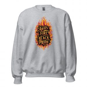 Aries Fire, Black Pride Sweatshirt